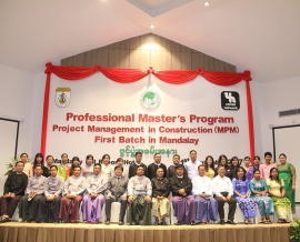 Opening MPM1 Mandalay- Master\'s Program in Project Management in Construction